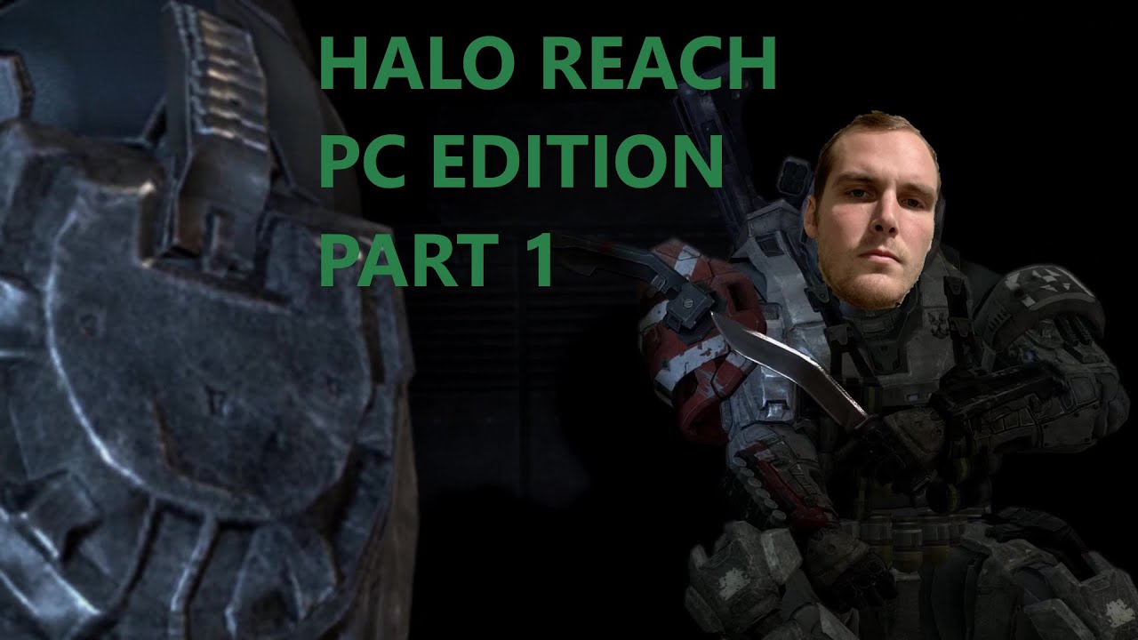 FIRST TIME PLAYING HALO - HALO REACH GAMEPLAY PC EDITION - YouTube