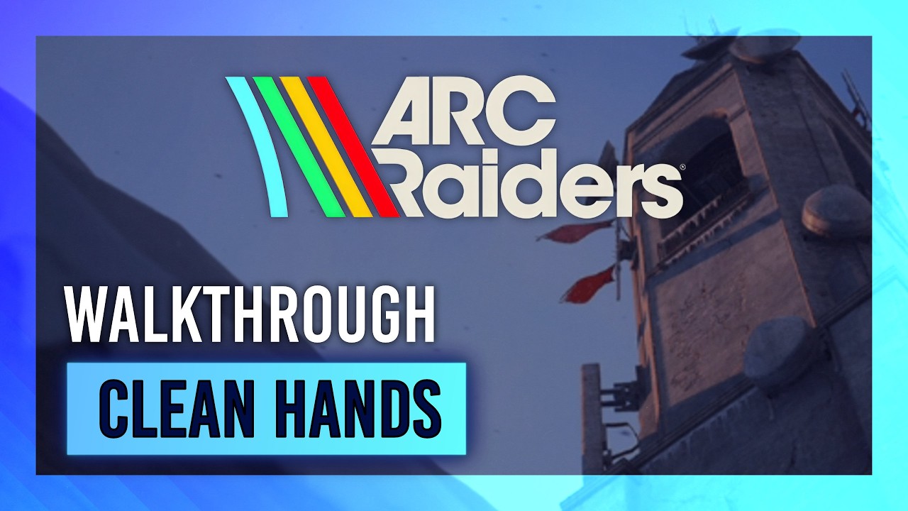 Clean Hands | Quest Guide/Walkthrough | ARC Raiders thumbnail