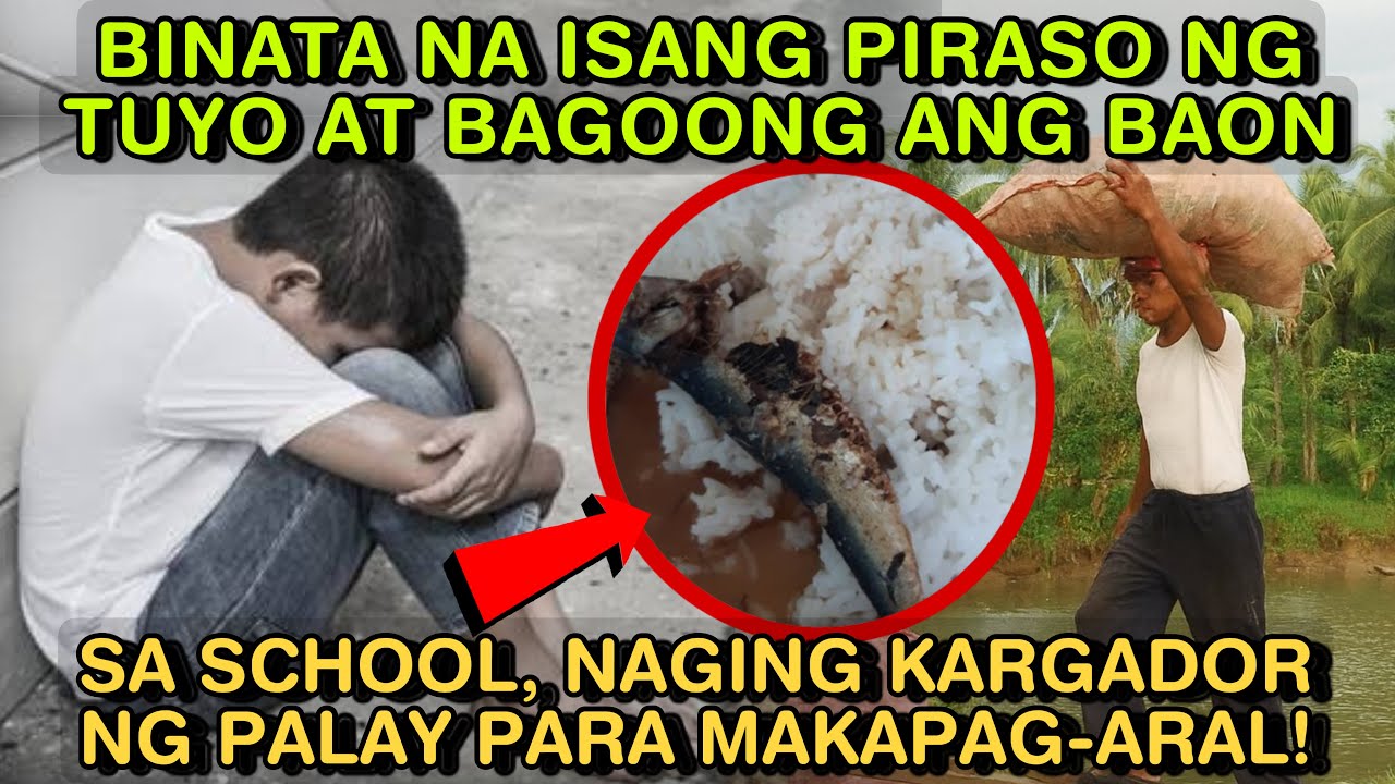 BINATA NA ISANG PIRASO NG TUYO AT BAGOONG ANG BAON SA SCHOOL NAGING KARGADOR PARA MAKAPAGARAL