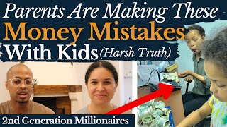 Parents Are Making These Money Mistakes With Kids | Harsh Truth