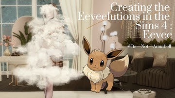 Creating the Eeveelutions in the sims 4: Eevee