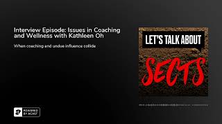 Interview Episode: Issues in Coaching and Wellness with Kathleen Oh