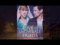 Love & Snowball Fights
