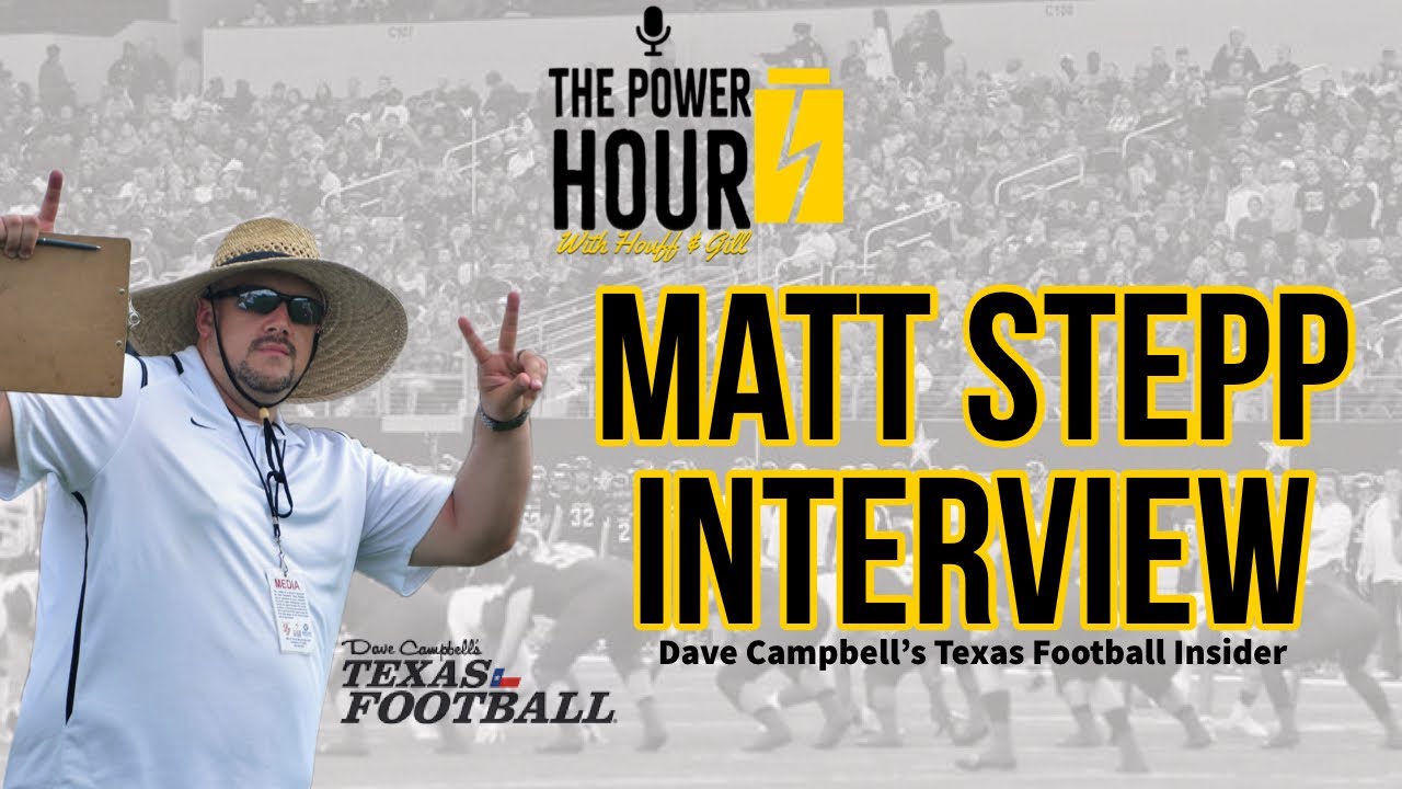 Texas High School Football Preview with special guest Matt Stepp of Dave Cambell’s Texas