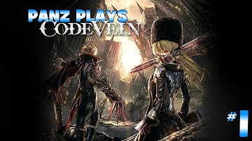 Panz Plays Code Vein [RANGER] #1