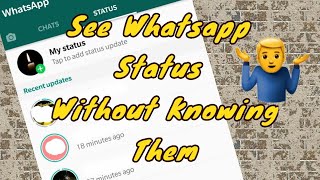 How to See WhatsApp Status Without Knowing Them ? screenshot 5