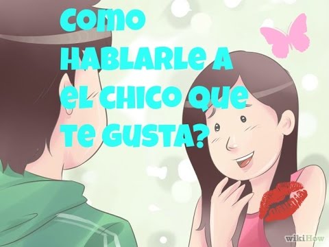 como hablar con un chico