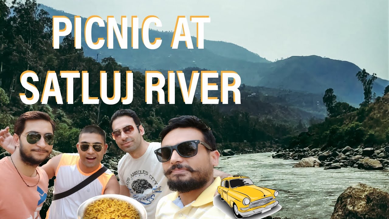 Picnic at Satluj Riverside | Rampur Bushahar | Himachal Pradesh - YouTube