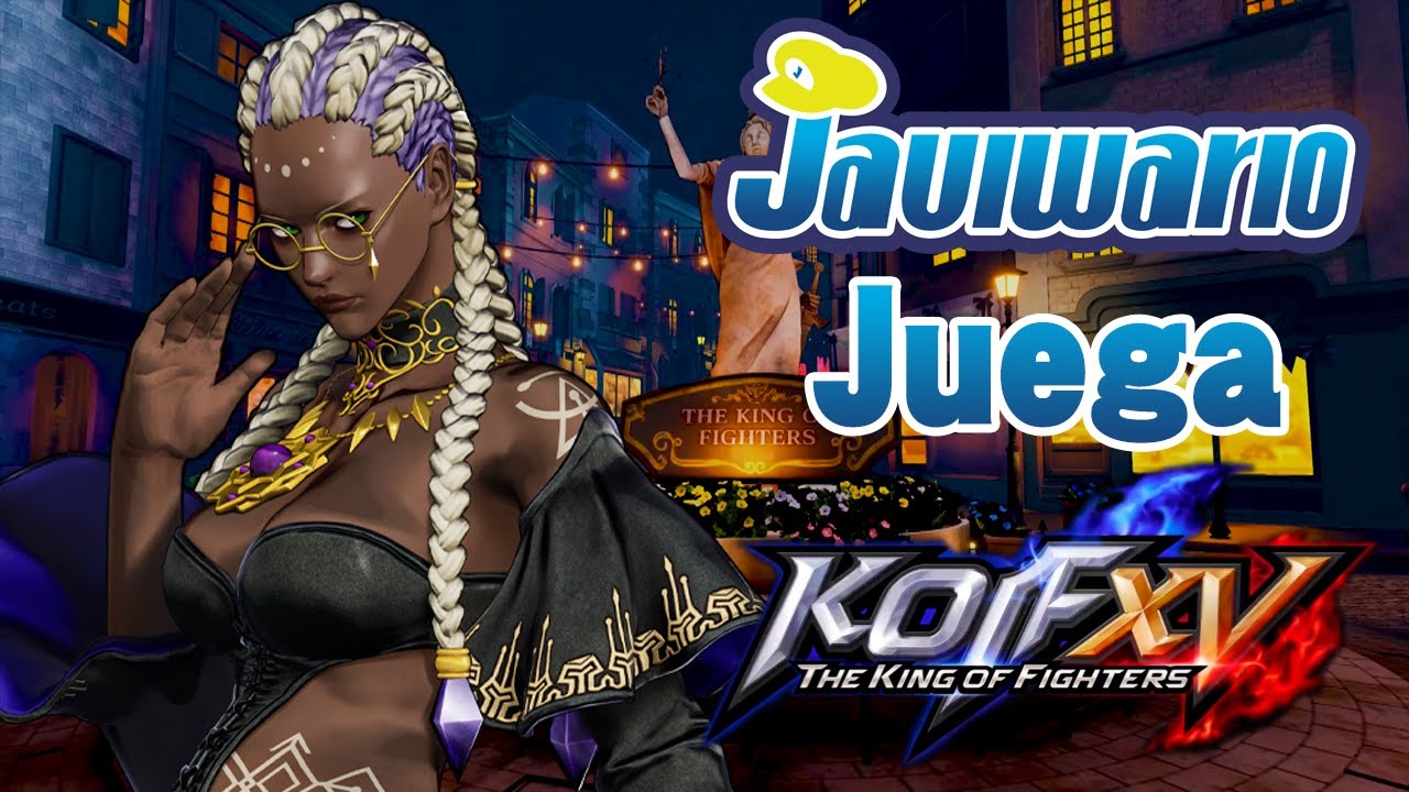 JAVIWARIO JUEGA THE KING OF FIGHTERS XV!