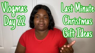 CHRISTMAS GIFT IDEAS|LAST MINUTE CHRISTMAS GIFTS|Lovebrittnyj|VLOGMAS DAY 22