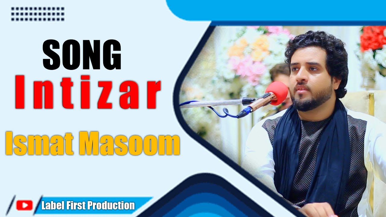 Ismat Masoom  INTIZAR  New Pashto Song  2023  Official HD Video 