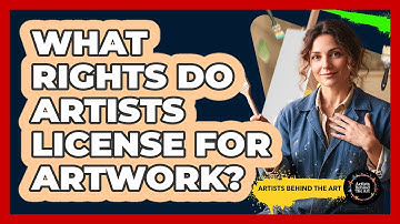 What Rights Do Artists License for Artwork?