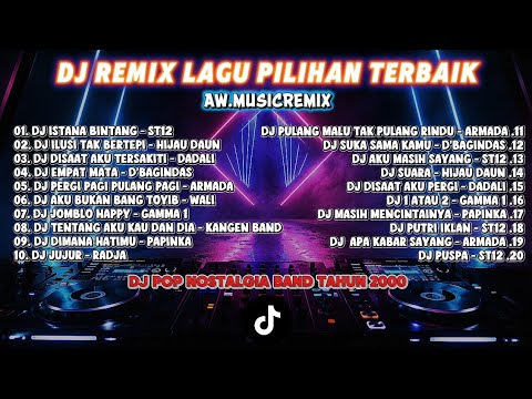 DJ Remix Lagu Pilihan Terbaik 2026 DJ Pop Nostalgia Band Tahun 2000 Full Bass | ST12, Armada, Dadali