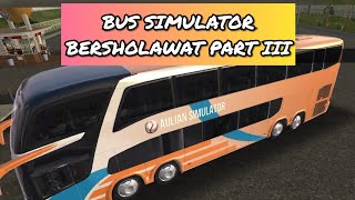 DJ Sholawat Full Horeg || Bus Simulator || @auliansimulator