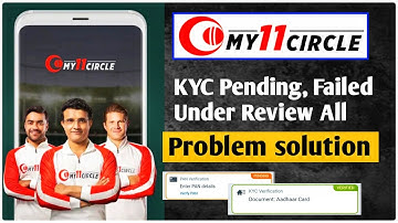 My11Circle kyc Pending 🔥 Kyc Failed & Under Review Problem solved ! My11Circle Full Kyc Kaise kare