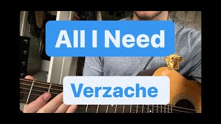 All I Need- Verzache Guitar Lesson