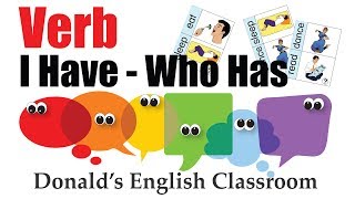 Verb I Have Who Has - Donald's English Classroom