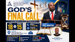 Wednesday | July 29, 2026 | Watermount SDA District | God's Final Call | Evangelist Paul Newton