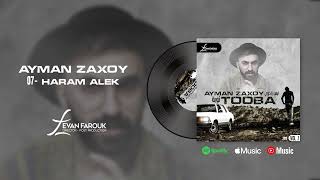 Ayman Zaxoy  07  Haram Alek 2010     