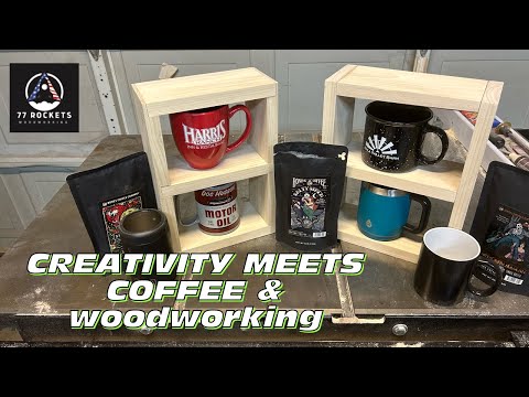 Who would have Thought…Woodworking & Coffee. Go Figure!