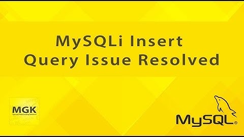 Mysqli Insert Query Error 2019: Resolved