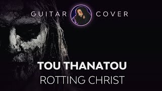 Rotting Christ – Του θάνατου (Tou Thanatou) Guitar cover