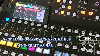 SEND CHANEL KE BUS MIXER MIDAS M32