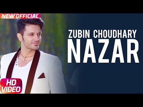 Nazar (Full Video) | Zubin Choudhary ft. Kanika Maan | Latest Punjabi Song 2018 | Speed Records