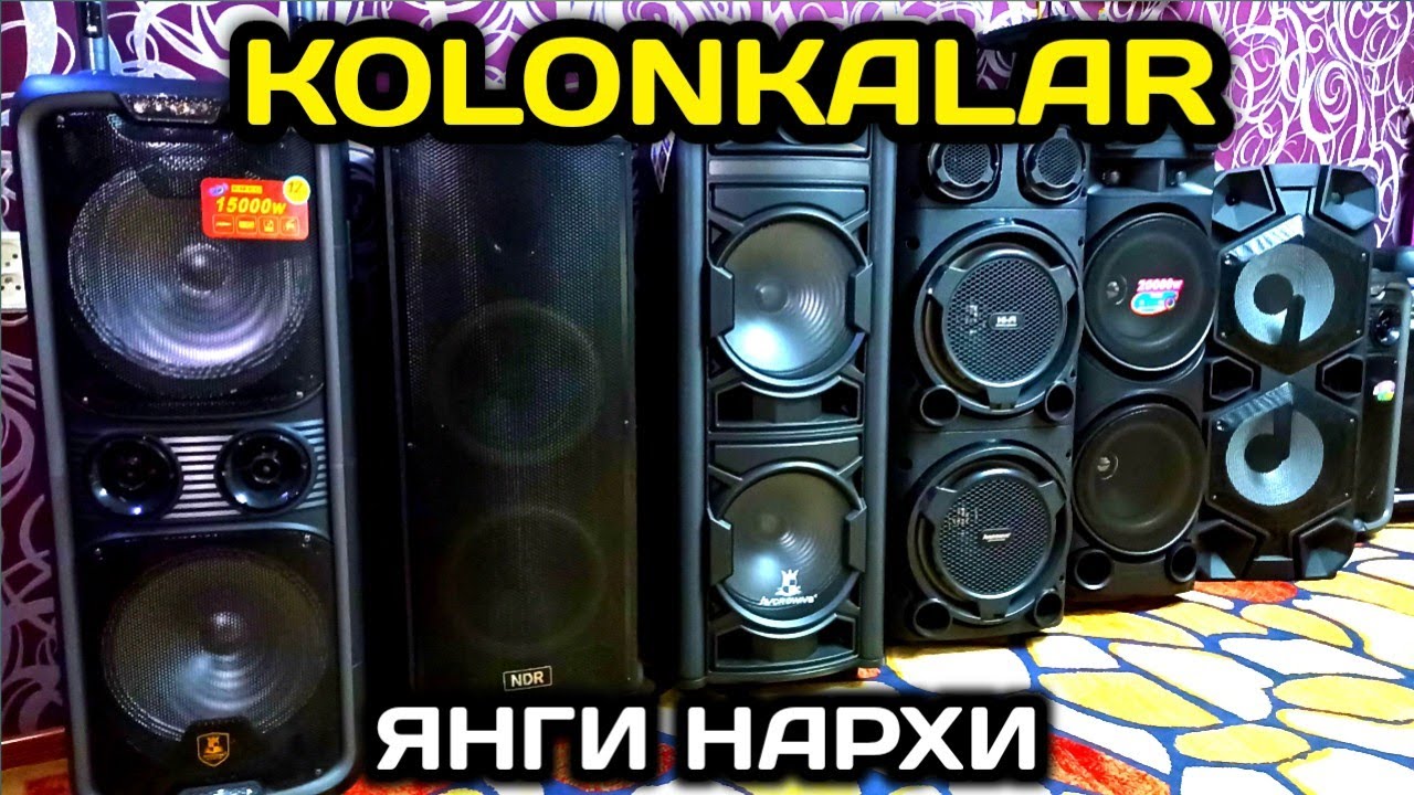 2022 МОЩНЫЙ КОЛОНКАЛАР НАРХИ KALONKALAR NARXI Kotta kalonka kalonka ...