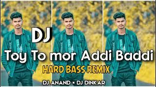 New Nagpuri Dj Song 2023 !! Toy To mor Addi Baddi !! Hard Bass Remix !! By Dj Anand Dj Mukesh !!