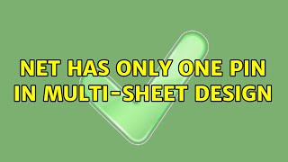 Net has only one pin in multi-sheet design Information