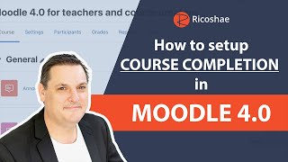 How to setup COURSE COMPLETION in a MOODLE 4.0 course