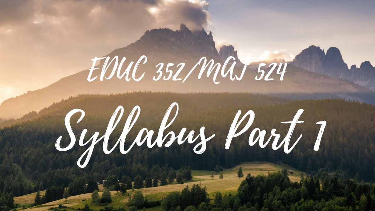EDUC 352 MAT 524 - Syllabus Part 1 - Courtney Taylor - YouTube
