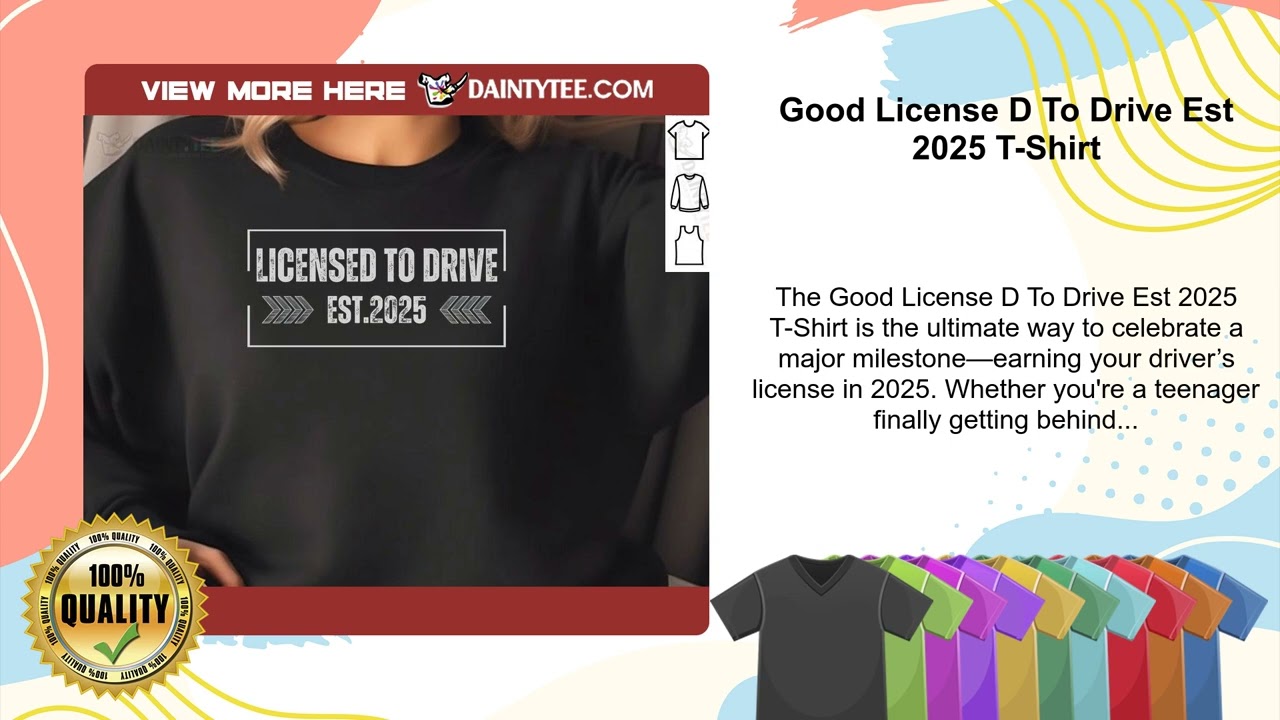 Good License D To Drive Est 2025 T-Shirt