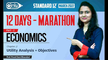 12th Economics Marathon | Topic 2 - Utility Analysis| Lec. 2 | Prof Preeti Soni Bhandari