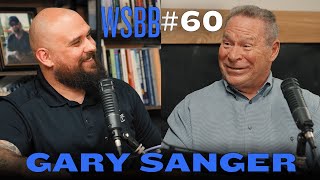 Always Analyze, Never Criticize - Gary Sanger - WSBB#60