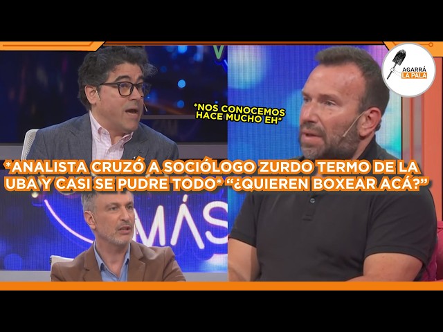 ANALISTA CRUZÓ AL SOCIÓLOGO ZURDO MÁS TERMO DE LA UBA Y CASI SE PUDRE EN TN: YA "NOS CONOCEMOS"