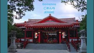 GOMEN NE - AYANE (30 Minutes)