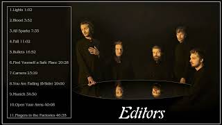 The Very Best Of Editors - Editors Greatest Hits - Editors Full ALbum