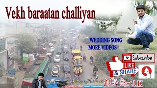 New Wedding Songs Vekh Baraatan Challiyan Latest Punjabi Song 2020 New Punjabi Wedding Jk