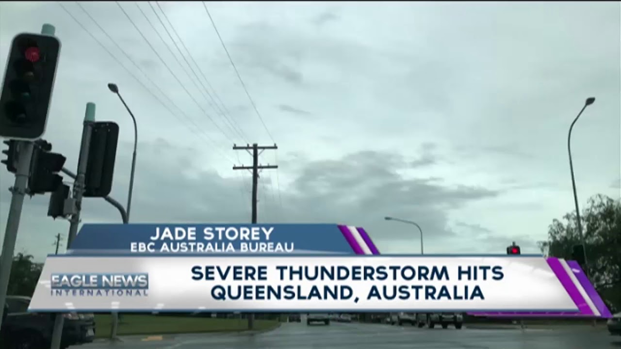 SEVERE THUNDERSTORM HITS QUEENSLAND, AUSTRALIA - YouTube