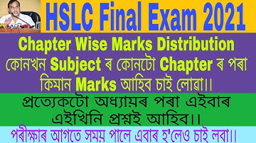 Chapter Wise Marks Distribution and New Syllabus For HSLC Final Examination 2021||