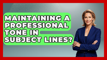 Maintaining A Professional Tone In Subject Lines? - Job Success Network