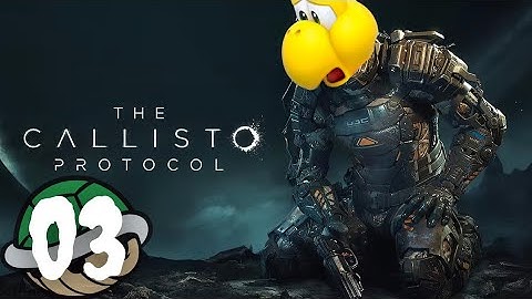 Luke Plays! The Callisto Protocol [#03] - Dani, Are You Okay?