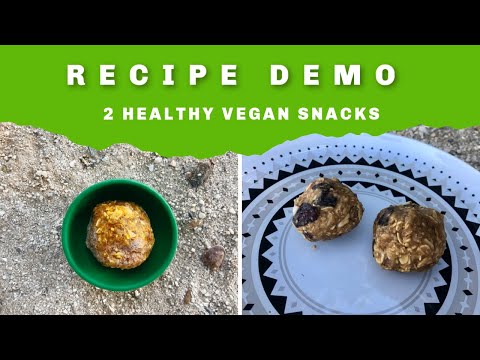 Recipe Demo: 2 healthy easy vegan recipes for snacks