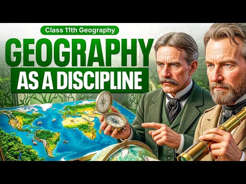 Geography as a Discipline Class 11 Full Chapter (Animation) | Class 11 Geography Chapter 1 | CBSE