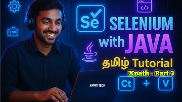Selenium Basics | X path |தமிழ் Part-3 AVMs TECH