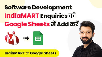 Add Software Development Services IndiaMART Enquiries in Google Sheets Automatically (in Hindi)