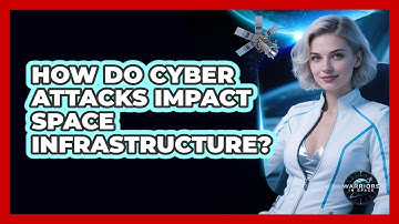 How Do Cyber Attacks Impact Space Infrastructure?