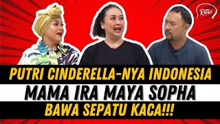 MAMA IRA MAYA SOPHA SI PUTERI CINDERELLA‼️TERNYATA TOTAL KOMEDI.....